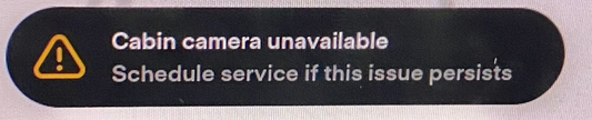 Tesla "Cabin Camera Unavailable" alert clear